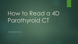 How to read a 4D parathyroid CT [upl. by Intihw450]