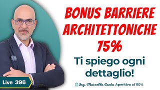 SuperBonus 110  BONUS BARRIERE ARCHITETTONICHE 75 Ti spiego ogni dettaglio  N 396 [upl. by Eimmij]