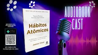 Hábitos Atômicos  James Clear  Audiobook Completo [upl. by Hervey395]