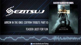 Ezitsuj  Arrow in the knee Skyrim Tribute Part 2 [upl. by Azilanna]