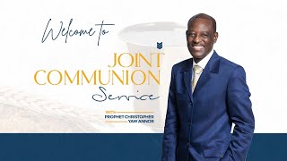 Joint Communion Service with Prophet Christopher Yaw Annor  25th February 2024 [upl. by Finny]