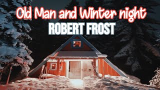 old man and winters night  Robert Frost  English literature  Text summary theme symbols  style [upl. by Egwan3]