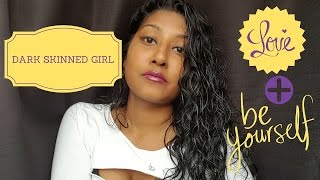 DARK SKINNED INDIAN GIRL MY EXPERIENCE [upl. by Florance63]