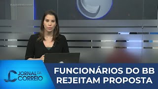 Funcionários do Banco do Brasil rejeitam proposta de acordo coletivo de trabalho [upl. by Eatnuhs]