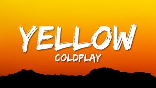 Coldplay  Yellow Lyrics [upl. by Hilliary708]