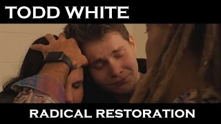 Todd White  Radical Restoration [upl. by Ekusuy]