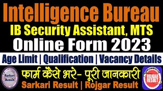 IB Security Assistant MTS Online Form 2023  677 Post  Form Kaise Bhare  Recruitment  Apply Now [upl. by Nnairret814]