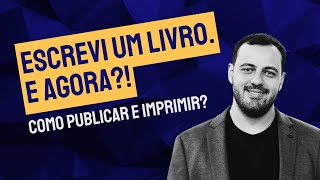 Escrevi um livro e agora Por que Publicar [upl. by Paterson]