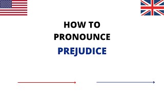 How To Pronounce PREJUDICE Correctly In English  PREJUDICE Pronunciation  How To Say PREJUDICE [upl. by Slerahc]