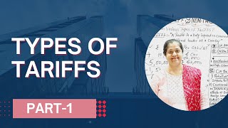 Types Of Tariffs  Tariff amp NonTariff Barrier Part  1 [upl. by Amapuna]