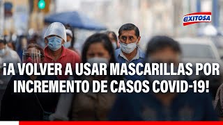 🔴🔵Covid19Minsa recomienda usar mascarilla y lavado de manos ante incremento de casos [upl. by Irolam301]