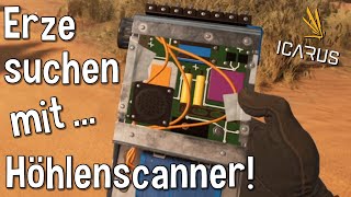 ICARUS  Rücksack für Erze Sammler Scannen amp Höhlenscanner  Lets Play Gameplay Deutsch [upl. by Crellen425]