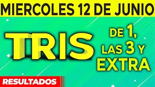 Resultado del sorteo de Tris de la Una Tres y Extra del Miércoles 12 de Junio de del 2024 😱🤑💰💵 [upl. by Eph]