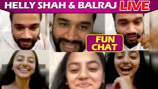 Helly Shah LIVE Funny Chat With Balraj Syal Quarantine Time Ishq Mein Marjawan 2 KKK10 amp More [upl. by Algy]