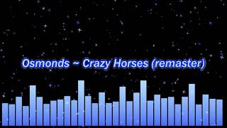 Osmonds  Crazy Horses remaster [upl. by Ardnaeel]