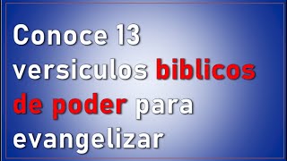 La Biblia  13 versos Bíblicos de poder para evangelizar en las calles y dentro de las casas [upl. by Euqinommod725]