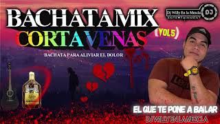 BACHATA MIX 🔪 CORTA VENAS 🩸 VOL 5 💔 2021  DJ WILLY EN LA MEZCLA [upl. by Doykos]