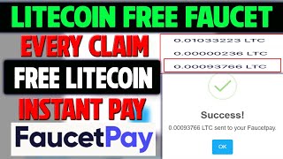 Earn Unlimited Free Litecoin  Paying Instant FAUCETPAY [upl. by Shem]