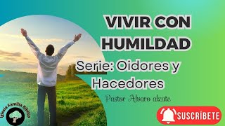 Vivir con Humildad [upl. by Cheffetz780]