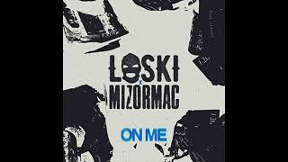 Loski x MizOrMac  On Me Official Instrumental [upl. by Rooker]