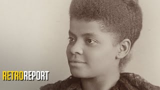 Ida B Wells and the Long Crusade to Outlaw Lynching  Retro Report [upl. by Jimmy]