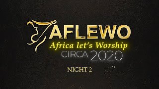 AFLEWO CIRCA 2020 NIGHT 2 [upl. by Olatha]