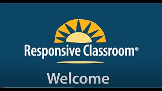 Welcome to Responsive Classroom [upl. by Auqkinahs650]