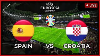 🔴LIVE  Spain vs Croatia I UEFA EURO CUP 2024 I FULL MATCH LIVE TODAY Spanien vs Kroatien [upl. by Laureen645]