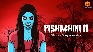 Pishachini Part 11  Horror web Series  Hindi Horror Stories  Scary Pumpkin  Animated Stories [upl. by Yenffad]