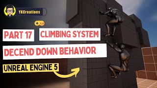 Move Down Behavior on Ledges  UE5 Climbing System Tutorial  Part 17  yashkhare [upl. by Akimihs822]