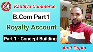 BCom Part 1  Royalty Account  Concept Building  Part 1 [upl. by Yanarp991]