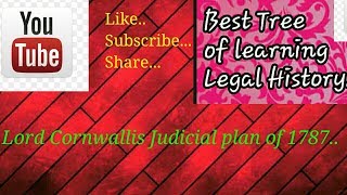 Lord Cornwallis Judicial Plan of 1787 under Legal History।।LLB NOTES।।LEGAL HISTORY।। [upl. by Adnilim]