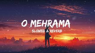 O Mehrama  Slowed amp Reverb Full song  slowedandreverb lyrics song trending new [upl. by Lesslie]