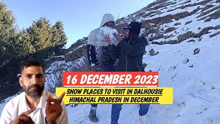 Himachal Pradesh  Snow Places To visit in Dalhousie in December 2023  Dalhousie in December 2023 [upl. by Artenek588]