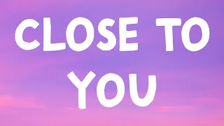 Gracie Abrams  Close To You Lyrics [upl. by Valerye]