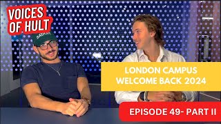 London Campus Welcome Fall 2024  EP 49  Part 2 Voices of Hult [upl. by Kassity111]