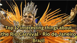 Top 12 interesting things about the Rio Carnival Rio de Janeiro [upl. by Haziza20]