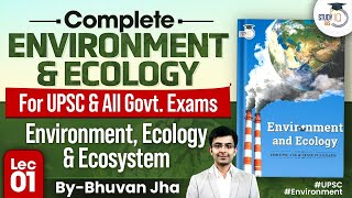 Complete Environment amp Ecology  Lec 01  Environment Ecology amp Ecosystem  UPSC  StudyIQ IAS [upl. by Dirrej167]