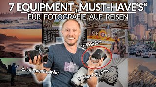 REISEFOTOGRAFIE  7 EQUIPMENT quotMUSTHAVESquot [upl. by Nonac]