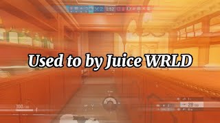 Used to Juice WRLD R6Montage [upl. by Jeanie]