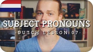 Dutch Lesson 07  Subject Pronouns [upl. by Corliss]