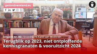 Terugblik op 2023 niet ontploffende kennisgranaten amp vooruitzicht 2024  Karel van Wolferen [upl. by Koffler133]