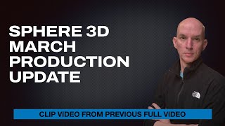 Sphere 3D ANY March Production Update CLIP [upl. by Alix]