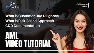 What is Customer Due Diligence  What is RiskBased Approach  CDD Documentation  AMLKYC Tutorial [upl. by Schmidt]