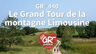 GR® 440  Le Grand Tour de la montagne Limousine  Mon GR® préféré  saison 7  Nos GR® secrets [upl. by Ardelle]