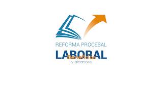 Reforma Procesal Laboral [upl. by Bouley]