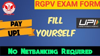 How to fill Rgpv exam form at home  No netbanking Required  Upi payment [upl. by Heimlich]