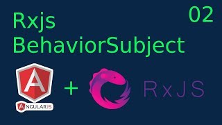 Rxjs Behaviorsubject Pattern with Angular  02 [upl. by Theodoric]