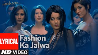 Fashion Ka Jalwa Lyrcial  Fashion  Priyanka Chopra Kangna Ranawat  Sukhwinder Singh [upl. by Aneles]