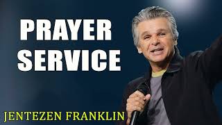 Prayer Service With Jentezen Franklin [upl. by Brightman878]